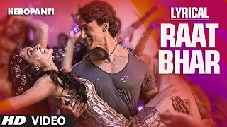 Heropanti  Raat Bhar Full Song with Lyrics  Tiger Shroff  Arijit Singh Shreya Ghoshal [upl. by Adis341]