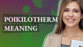 Poikilotherm  meaning of Poikilotherm [upl. by Vitia]