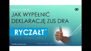 Jak wypełnić nowy ZUS DRA RYCZAŁT styczeń 2022 instrukcja krok po kroku Polski Ład zus preferencyjny [upl. by Nolaj]