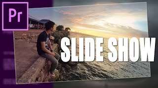 Creating The Perfect SlideShows on Adobe Premiere Pro CC 2018  Tutorial The Easy Way [upl. by Christabel]