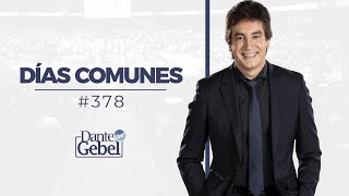 Dante Gebel 378  Días comunes [upl. by Lerud]