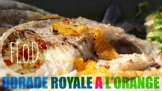 Dorade Royale a LOrange  Butterflied Gilthead Sea Bream Recipe [upl. by Giusto455]