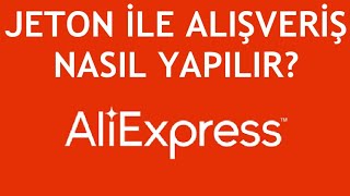 Aliexpress Jeton İle Alışveriş Nasıl Yapılır [upl. by Nnailuj509]