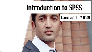 SPSS for Beginners Basic introduction Class 1 in URDU [upl. by Shandee311]