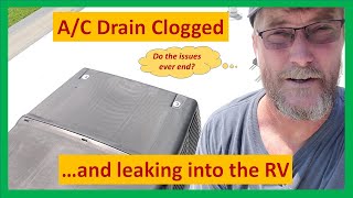 RV AC Leak Fixed  Clogged Drip Tray  RV Living [upl. by Cheney454]