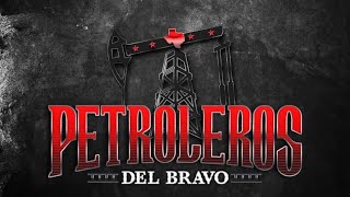 Petroleros Del Bravo En Vivo Voy Llorar Por ti [upl. by Asseniv]