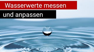 Wasserwerte messen und anpassen  52 [upl. by Quickel274]