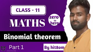 Binomial theorem  Class 11  part 1  by Hit8OM [upl. by Ellenoj]