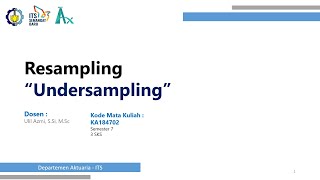 Resampling  Undersampling for Imbalance Class  Simulasi Aktuaria [upl. by Onurb]