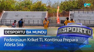 Federasaun Kriket TL Kontinua Prepara Atleta Sira [upl. by Norb980]