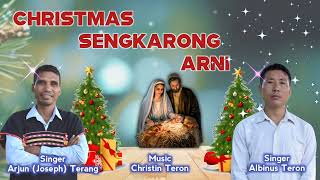 Christmas Sengkarong Arni  Arjun Joseph Terang amp Albinus Teron [upl. by Yenitsed]