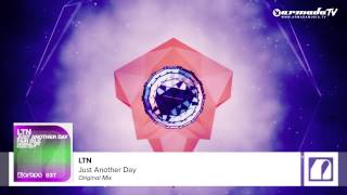 LTN  Just Another day Original Mix [upl. by Llenehc]