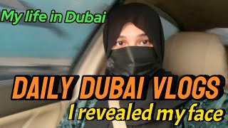 My daily Dubai Vlogs  I revealed my face [upl. by Cotter]