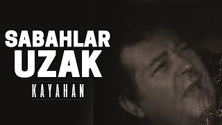 Kayahan  Sabahlar Uzak Video Klip [upl. by Ysdnil100]