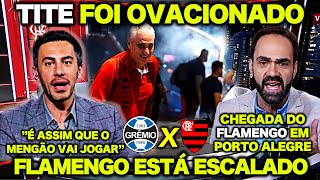 TITE FOI OVACIONADO pela TORCIDA na CHEGADA do FLAMENGO em PORTO ALEGRE  MUDANÇAS NA ESCALAÇÃO [upl. by Suhploda402]