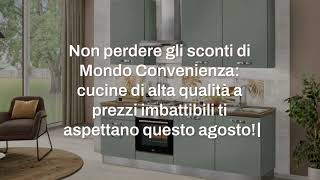 Mondo Convenienza cucine sconti agosto 2024 [upl. by Ingeborg]