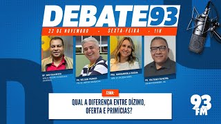 Dízimo oferta e primícias  O que diz a Bíblia sobre dízimo oferta e primícias Debate 93  2211 [upl. by Gnilrets44]