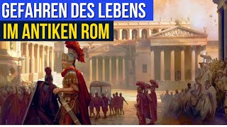 Die 9 größten Risiken des Lebens im alten Rom [upl. by Saretta]