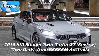 2018 KIA Stinger GT TwinTurbo V6 quotTwo Dadsquot Review  BRRRRM Australia [upl. by Irving]