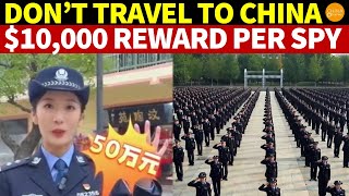 Warning Don’t Travel to China—10000 Reward for Capturing a Foreign Spy [upl. by Brandea]