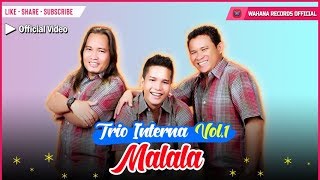 Interna Trio  Malala Official Video  Lagu Batak Populer [upl. by Dibbell]