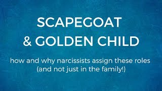 Scapegoat amp Golden Child  How and why narcissists assign these roles and not just in the family [upl. by Siramaj897]