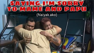 SAYING I’M SORRY TO MAME AND PAPU naiyak ako [upl. by Alit]