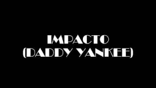 IMPACTO DADDY YANKEE [upl. by Pare]