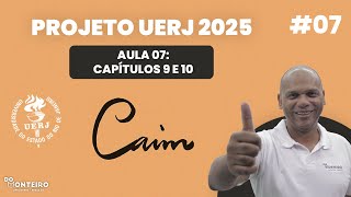 Capítulos 9 e 10  Caim 07  Projeto Específicas UERJ 2025 [upl. by Trumann]