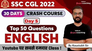 SSC CGL English Classes 2022  50 Practice Questions  SSC CGL Crash Course  Day 5  Kaustubh Sir [upl. by Tteraj280]