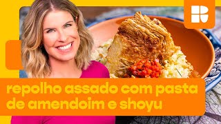 Repolho assado com pasta de amendoim e shoyu  Rita Lobo  Cozinha Prática [upl. by Wira]