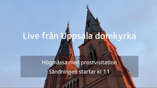 Direktsänd högmässa med prostvisitation från Uppsala domkyrka 26 november [upl. by Aitra]