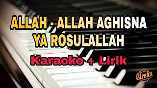 Karaoke AllahAllah Aghisna Ya Rosulallah  Karaoke  Lirik  Kualitas Jernih [upl. by Virg]