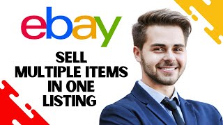 How to Sell Multiple Items in one Listing on ebay FULL GUIDE [upl. by Odnolor]