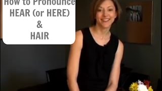 How to pronounce HEAR here and HAIR  American English Pronunciation Lesson [upl. by Alfeus731]