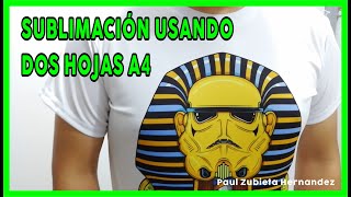 SUBLIMACIÓN USANDO DOS HOJAS A4 PARA POLOS Y CAMISETAS [upl. by Leynwad]