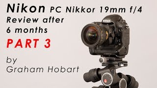 Nikkor Nikon19mm PCE TiltShift lens Review Part 3 in 3 part series [upl. by Mure169]