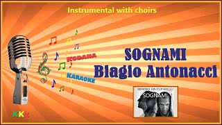 Sognami  Biagio Antonacci Instrumental con Cori  KoDaNa Karaoke [upl. by Joline437]