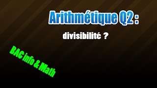 02arithmétique  divisibilité dans Z [upl. by Sucy]