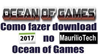 Como fazer download no Ocean of Games  2017 [upl. by Jeramie]