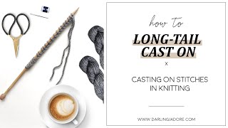 Knitting Help LongTail Cast On In Knitting Starting A Project  Easy Knitting Tutorial [upl. by Smailliw]