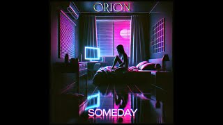 Orion  Someday lyric video [upl. by Kantor499]