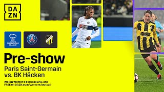 PSG VS BK HÄCKEN  UEFA WOMENS CHAMPIONS LEAGUE 202324 QUARTERFINAL PREVIEW SHOW LIVESTREAM [upl. by Amadus]