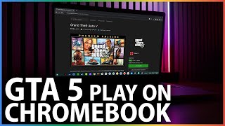 How to play GTA 5 on ANY Chromebook or weak Laptop  Quick amp Easy  Tutorial 2023 [upl. by Ahsasal]