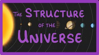 GCSE Physics  Astronomy How the Universe is made of Galaxies Solar Systems Stars and Planets 85 [upl. by Sivat75]