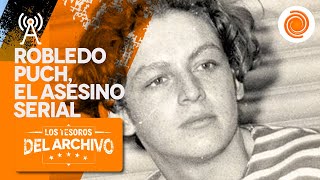 ROBLEDO PUCH el asesino serial 1972  Tesoros del Archivo [upl. by Peyter]