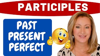 Participles  Definitions and Examples Past Present and Perfect [upl. by Eelyac]