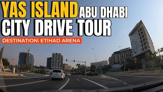 🔴Abu Dhabi City Driving Tour Part 4 Drive tour to Etihad Arena Yas Bay [upl. by Alleb71]