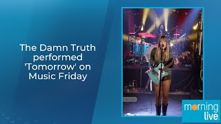 The Damn Truth performed Tomorrow on Music Friday [upl. by Rozanne352]