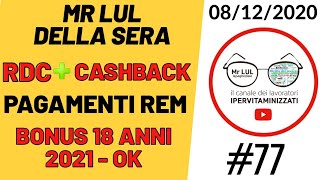 🔴RDC e BONUS CASHBACK SI PUÒ  PAGAMENTO REM  BONUS 18 ANNI 300€ 2021 08122020 [upl. by Ahsiekar]